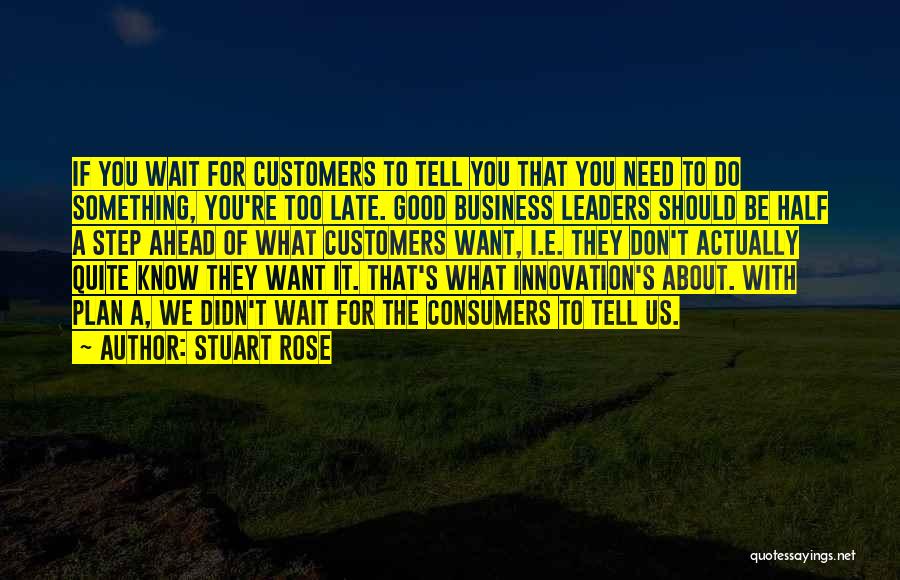 A Step Ahead Quotes By Stuart Rose