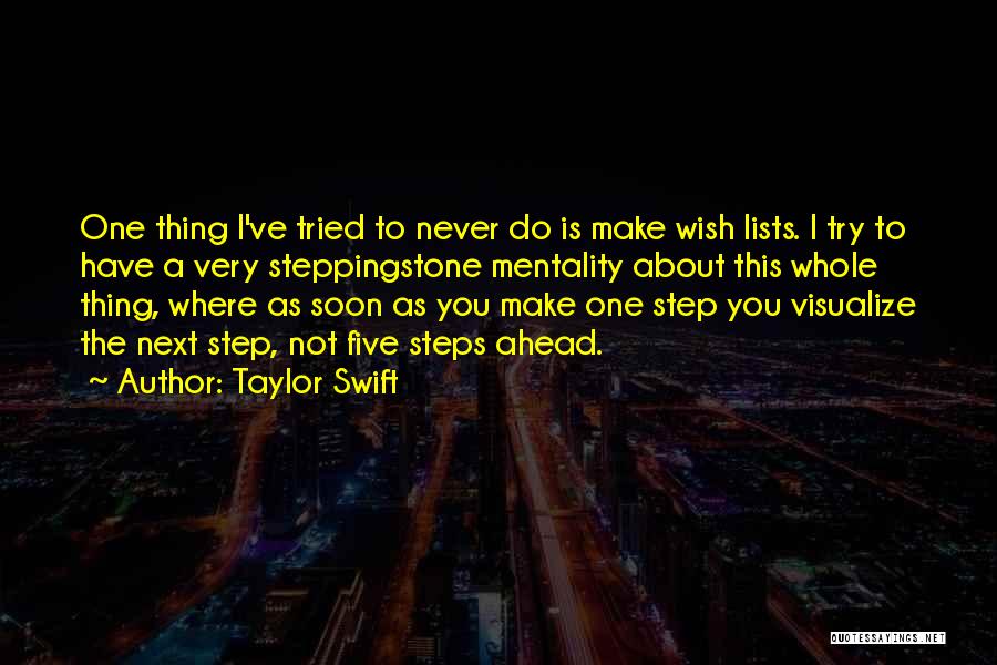 A Step Ahead Quotes By Taylor Swift