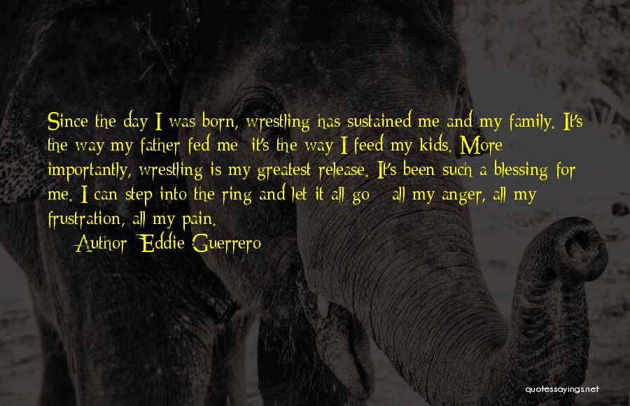 A Step Father Quotes By Eddie Guerrero