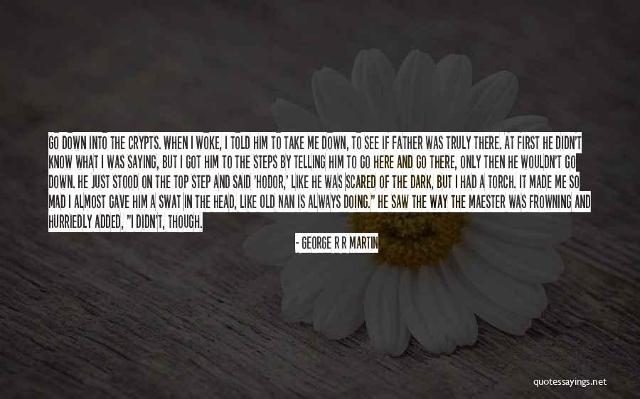A Step Father Quotes By George R R Martin A Step Father Quotes By George R R Martin