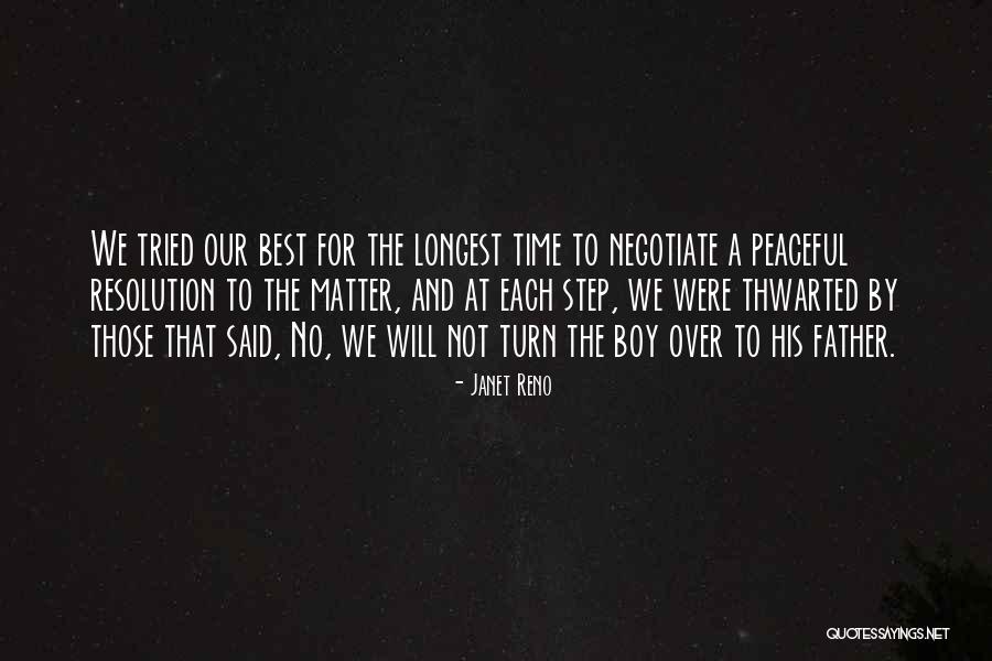 A Step Father Quotes By Janet Reno A Step Father Quotes By Janet Reno