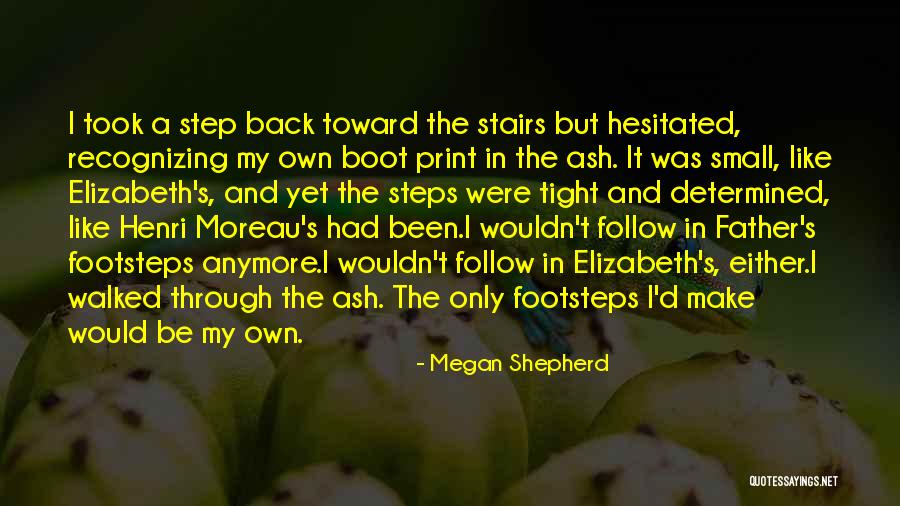 A Step Father Quotes By Megan Shepherd