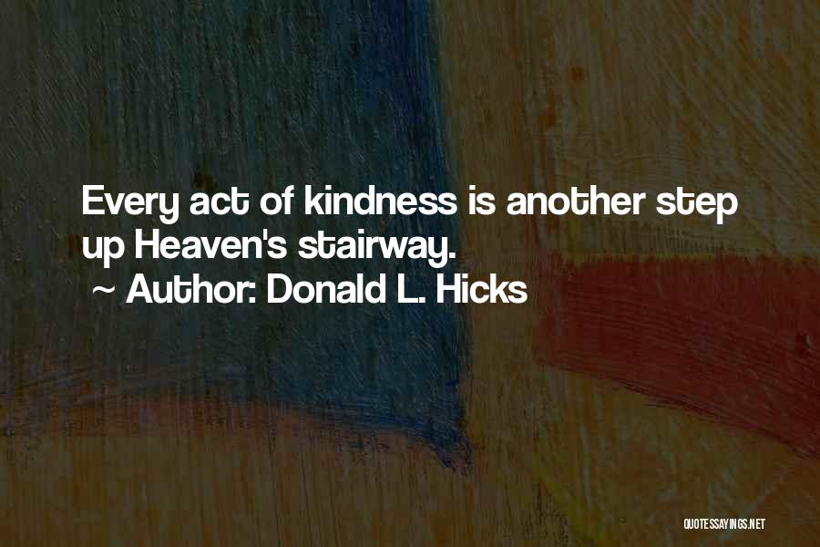 A Step From Heaven Quotes By Donald L. Hicks