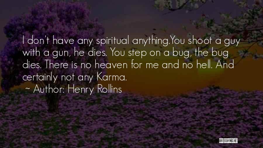 A Step From Heaven Quotes By Henry Rollins