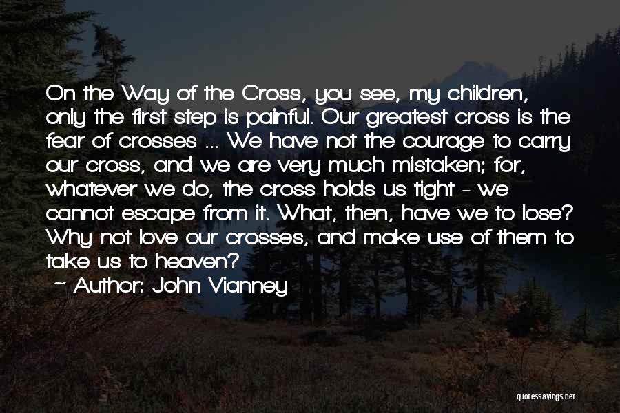 A Step From Heaven Quotes By John Vianney