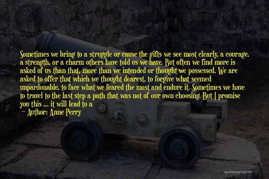 A Step Of Faith Quotes By Anne Perry