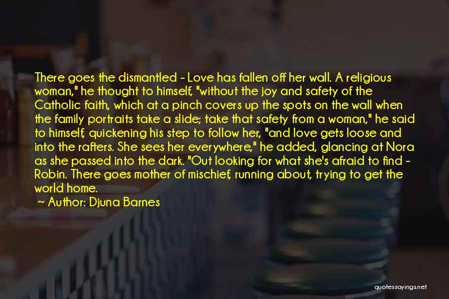 A Step Of Faith Quotes By Djuna Barnes