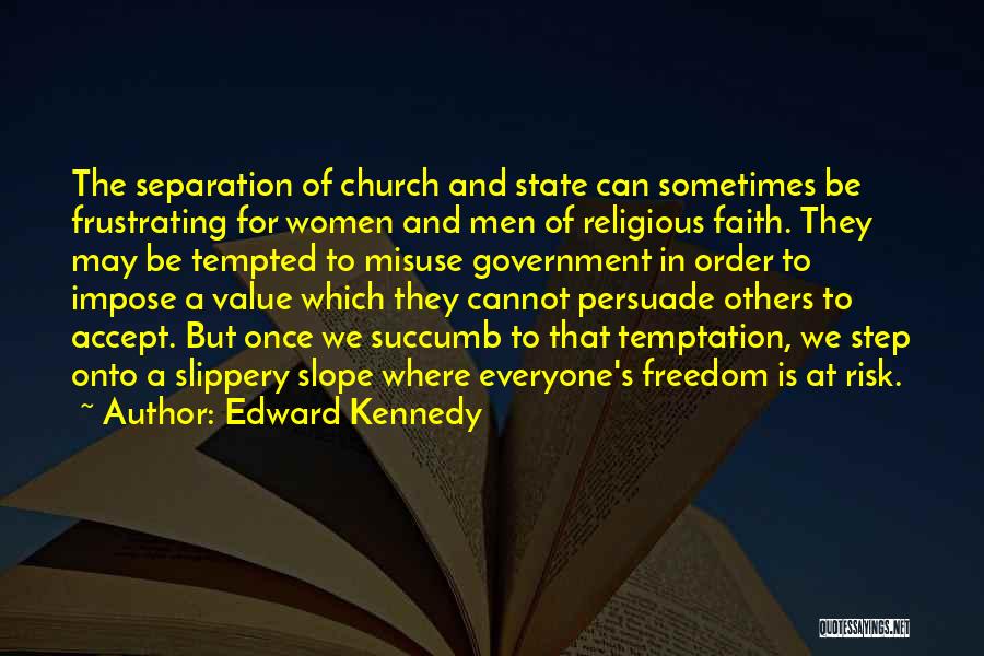 A Step Of Faith Quotes By Edward Kennedy