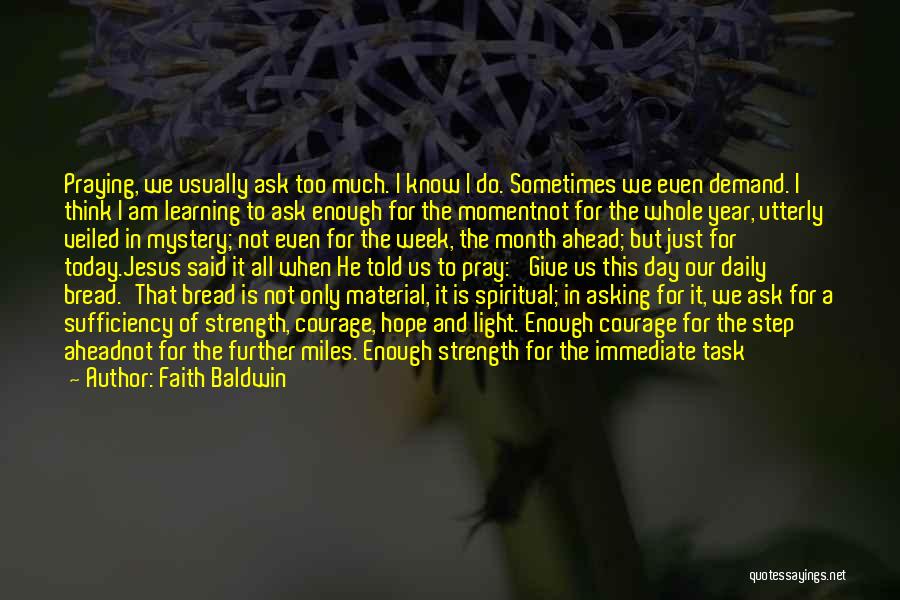 A Step Of Faith Quotes By Faith Baldwin