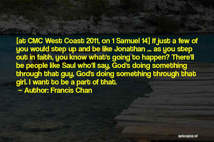 A Step Of Faith Quotes By Francis Chan