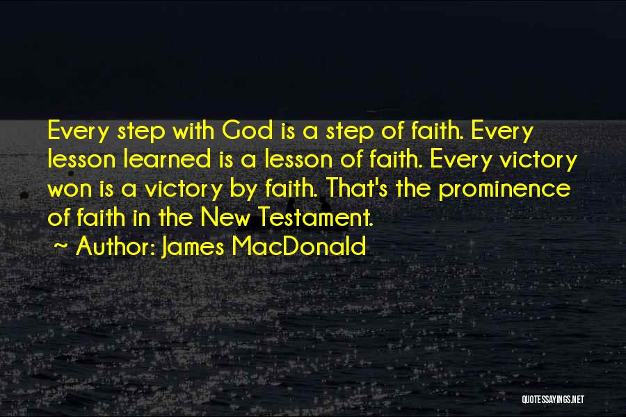 A Step Of Faith Quotes By James MacDonald