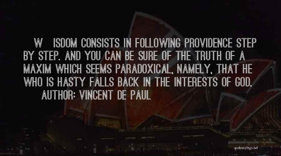 A Step Of Faith Quotes By Vincent De Paul