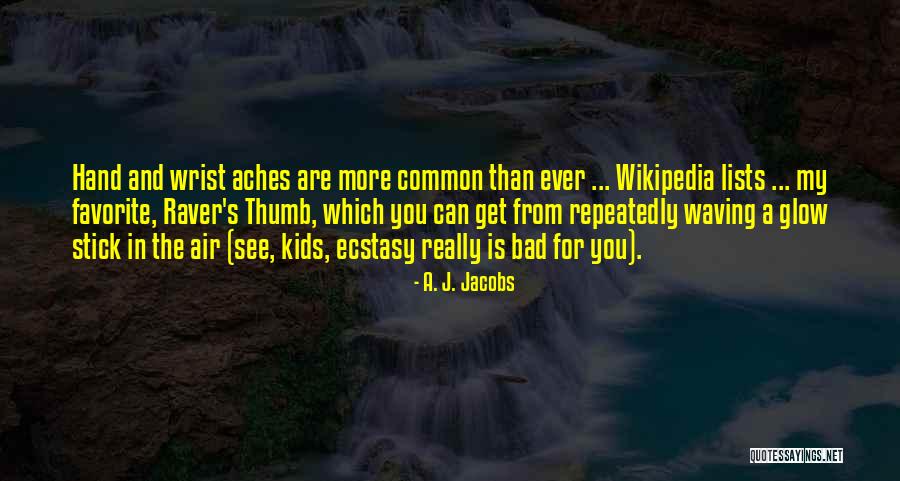 A Stick Quotes By A. J. Jacobs A Stick Quotes By A. J. Jacobs