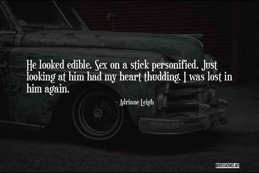 A Stick Quotes By Adriane Leigh