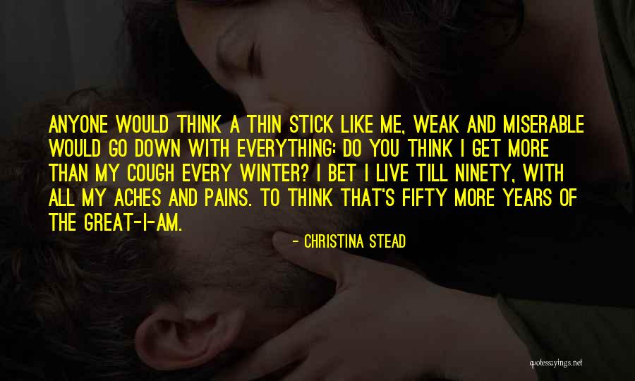 A Stick Quotes By Christina Stead