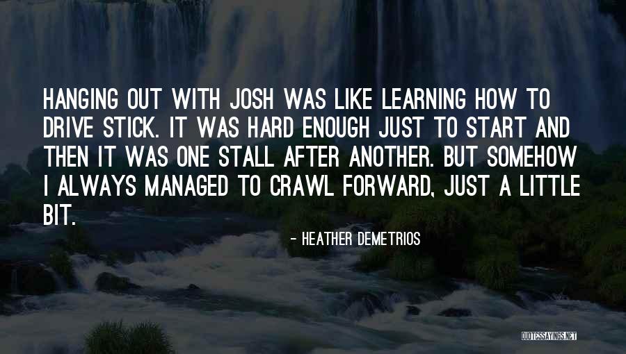A Stick Quotes By Heather Demetrios A Stick Quotes By Heather Demetrios