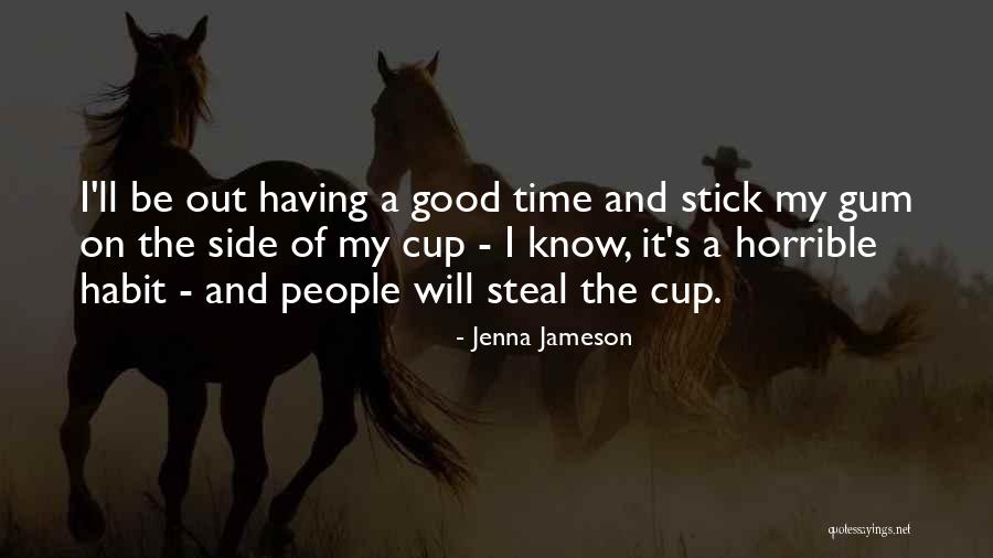 A Stick Quotes By Jenna Jameson