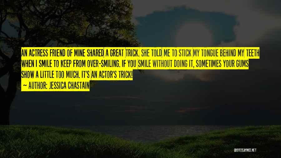 A Stick Quotes By Jessica Chastain