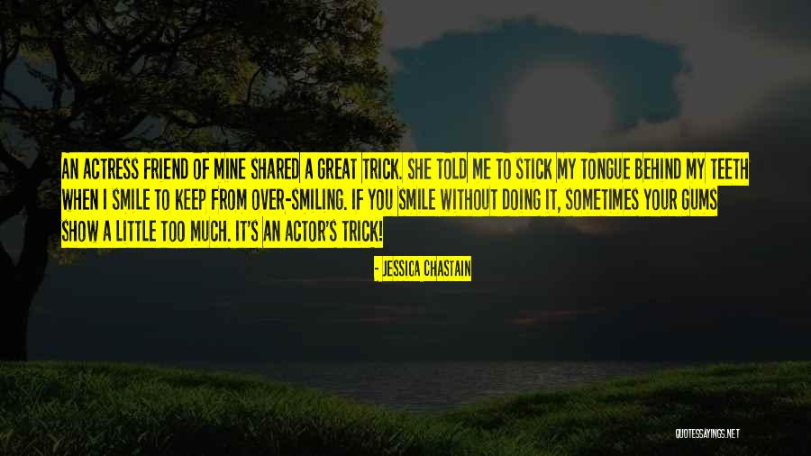 A Stick Quotes By Jessica Chastain