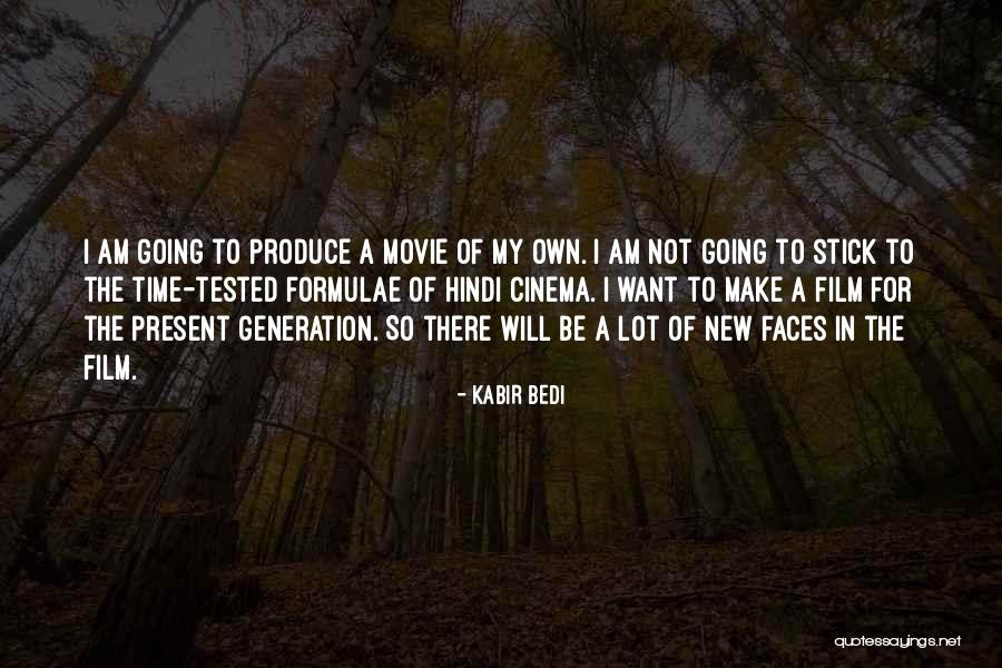 A Stick Quotes By Kabir Bedi