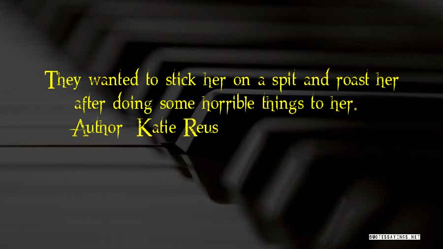 A Stick Quotes By Katie Reus