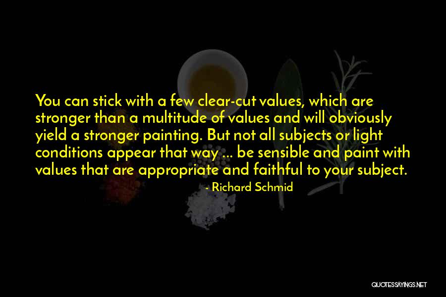 A Stick Quotes By Richard Schmid A Stick Quotes By Richard Schmid