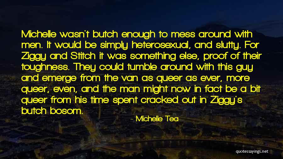 A Stitch In Time Quotes By Michelle Tea A Stitch In Time Quotes By Michelle Tea