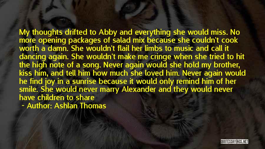 A Stolen Kiss Quotes By Ashlan Thomas