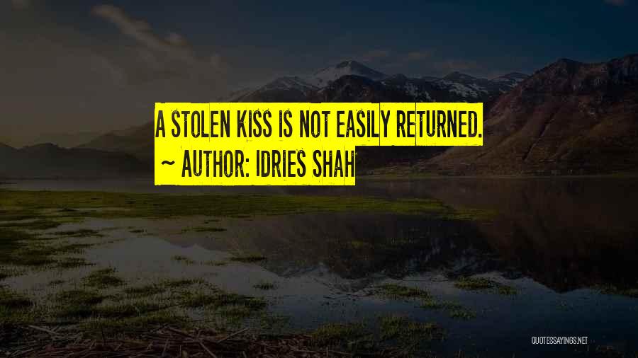 A Stolen Kiss Quotes By Idries Shah