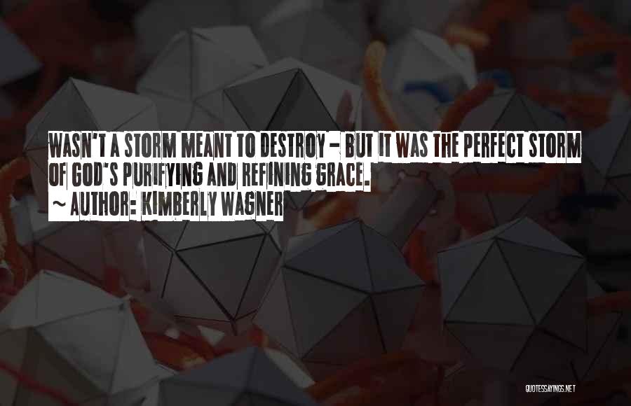 A Storm Quotes By Kimberly Wagner