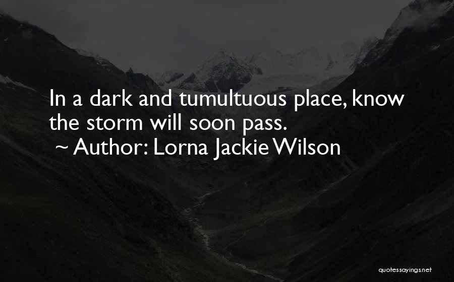 A Storm Quotes By Lorna Jackie Wilson