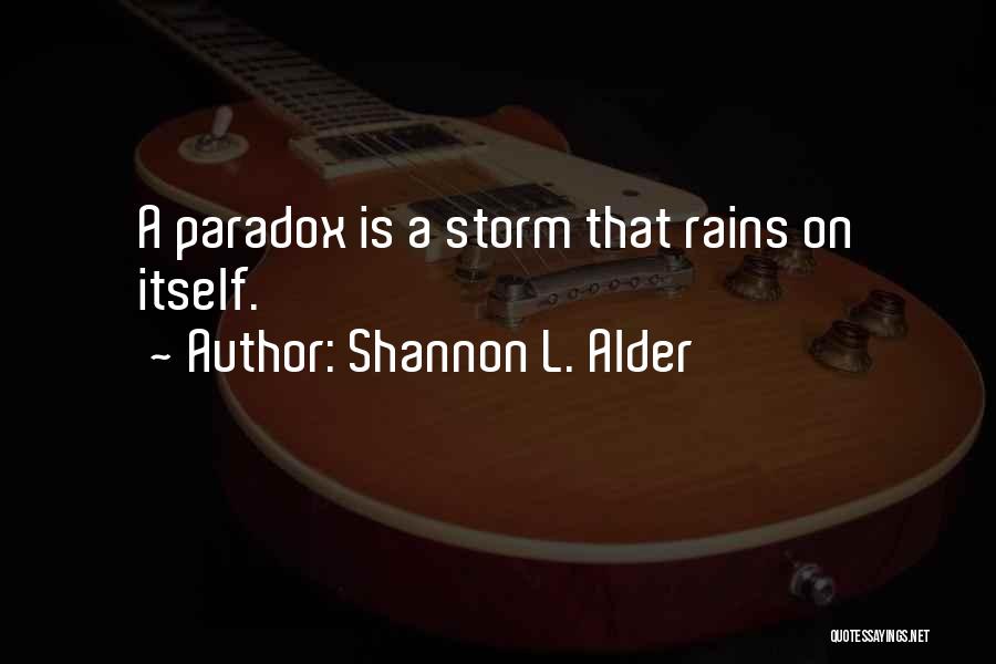 A Storm Quotes By Shannon L. Alder