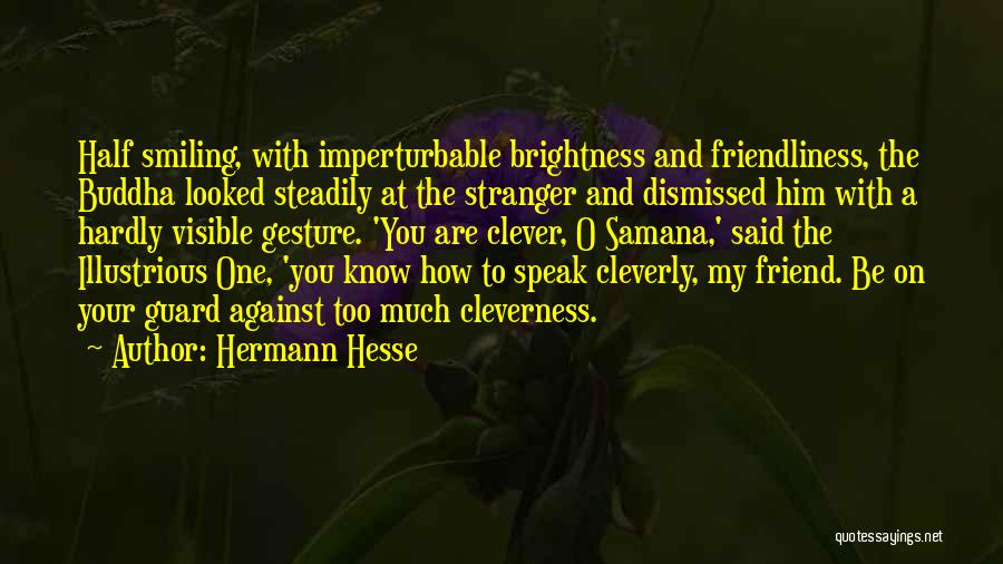 A Stranger Friend Quotes By Hermann Hesse