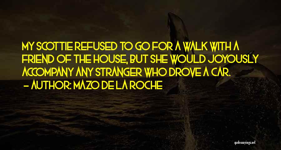 A Stranger Friend Quotes By Mazo De La Roche