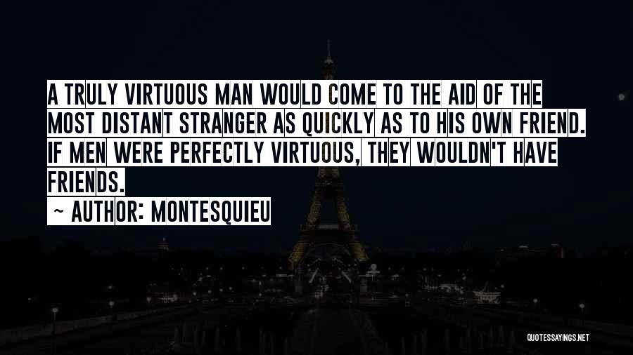 A Stranger Friend Quotes By Montesquieu
