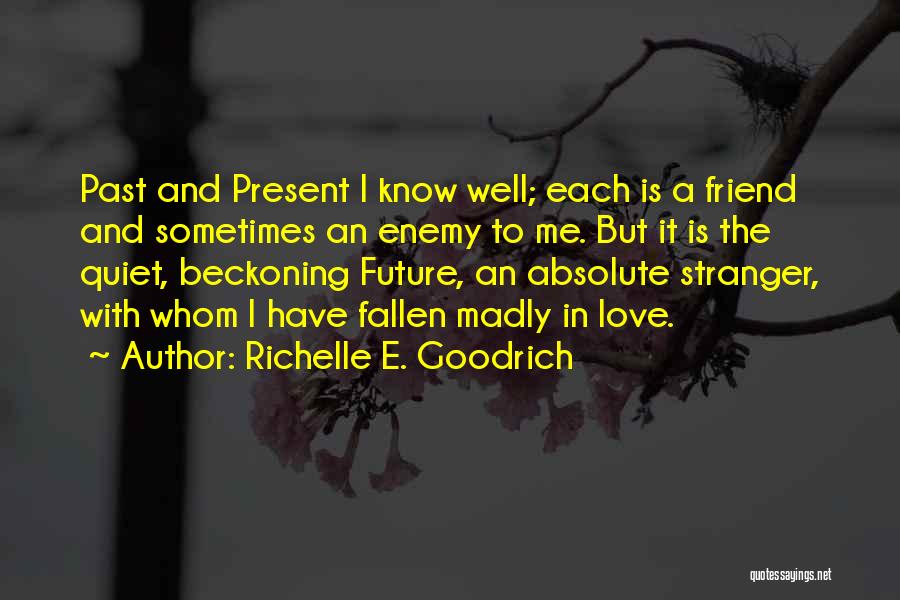 A Stranger Friend Quotes By Richelle E. Goodrich