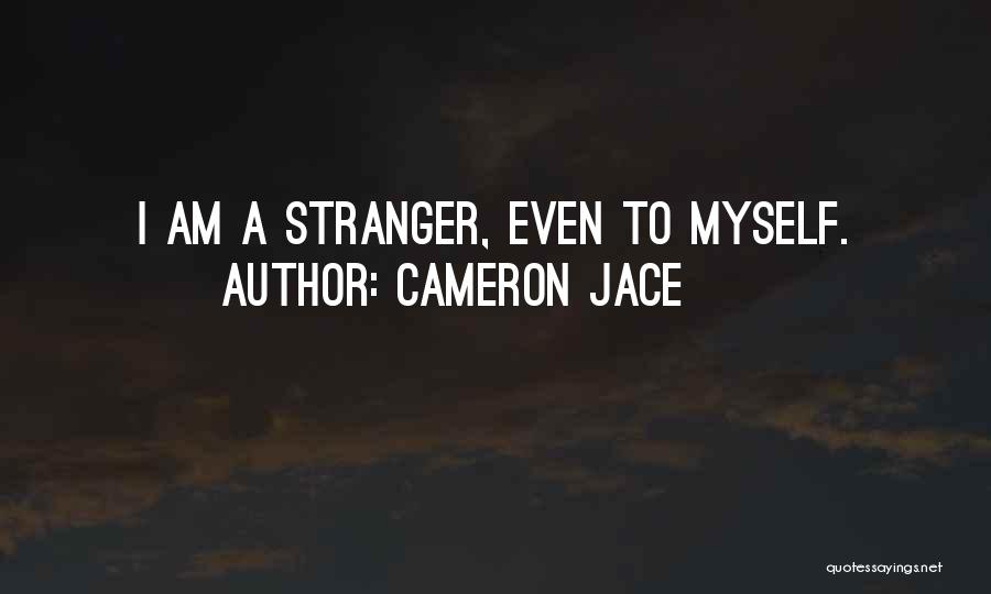 A Stranger Quotes By Cameron Jace