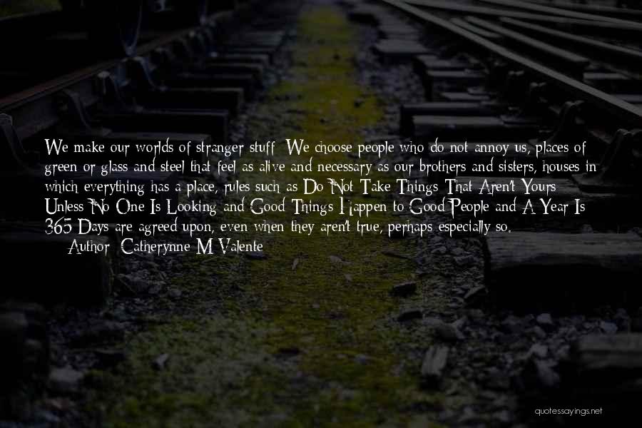 A Stranger Quotes By Catherynne M Valente