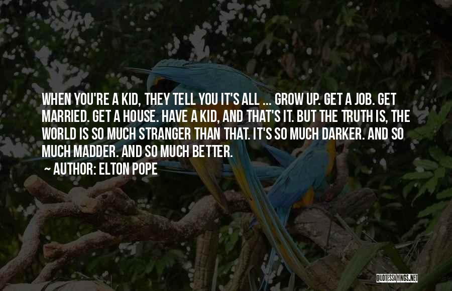 A Stranger Quotes By Elton Pope