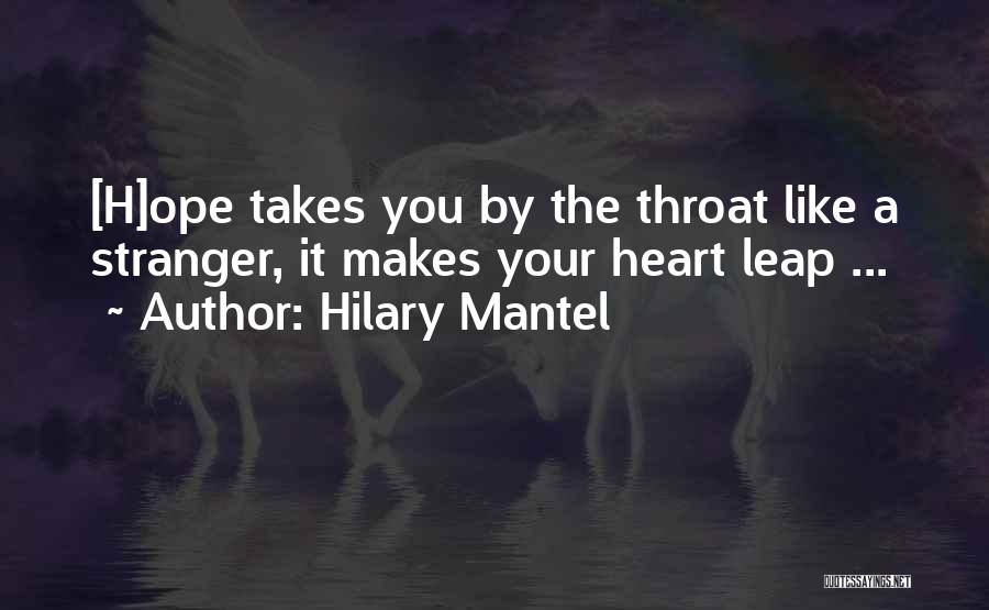 A Stranger Quotes By Hilary Mantel