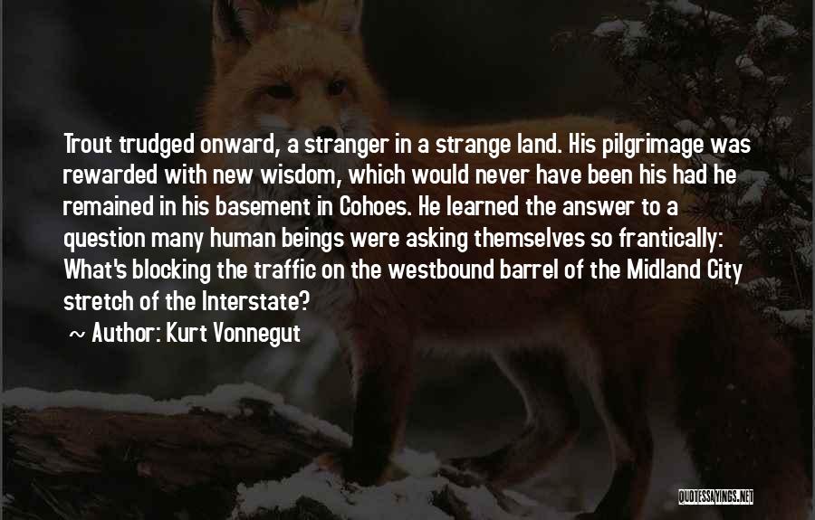 A Stranger Quotes By Kurt Vonnegut