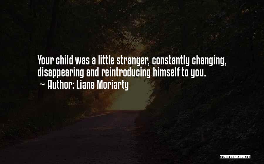 A Stranger Quotes By Liane Moriarty