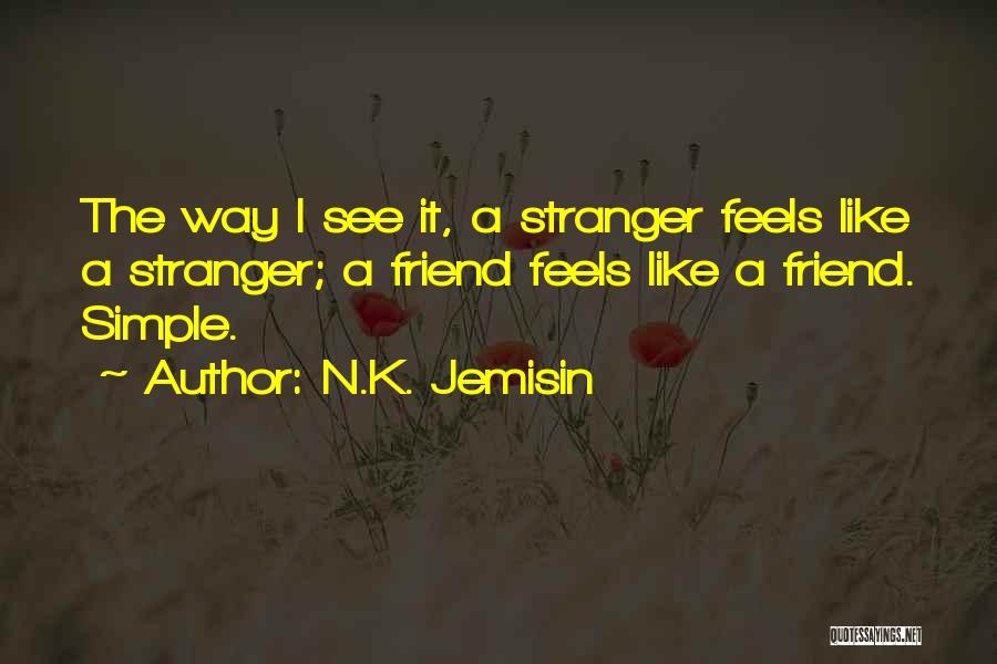 A Stranger Quotes By N.K. Jemisin