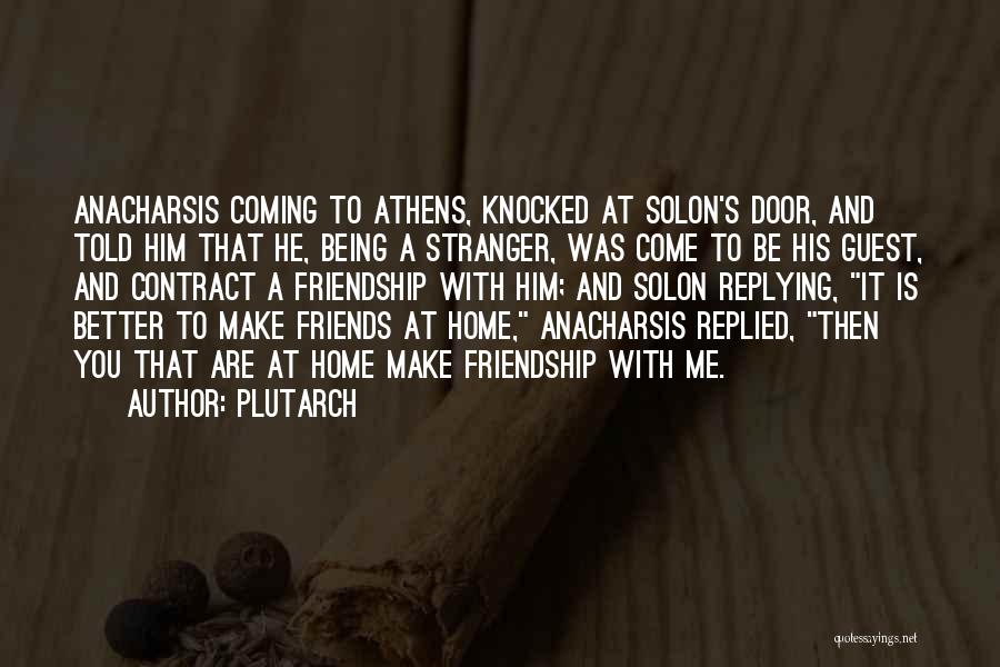 A Stranger Quotes By Plutarch