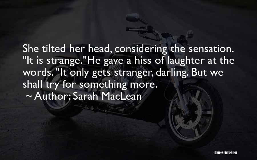 A Stranger Quotes By Sarah MacLean