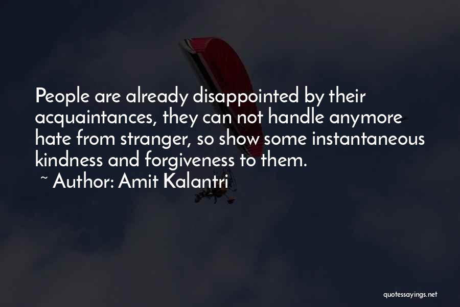 A Stranger's Kindness Quotes By Amit Kalantri