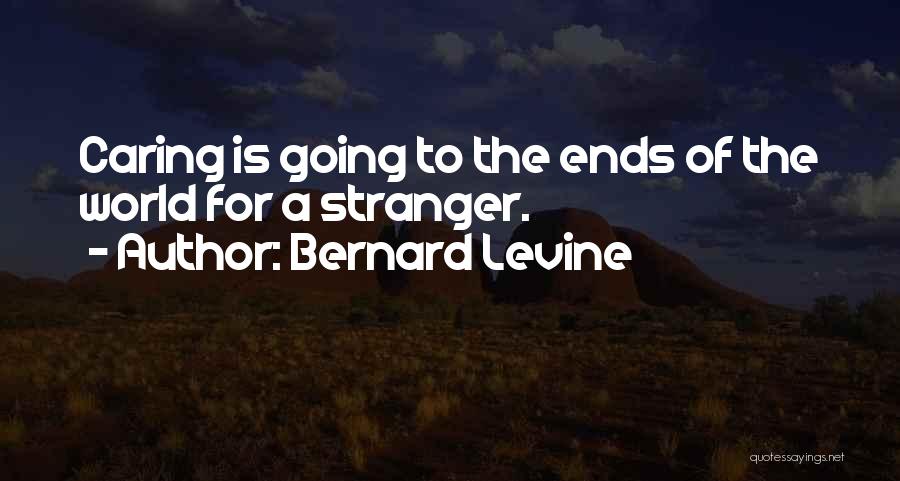 A Stranger's Kindness Quotes By Bernard Levine