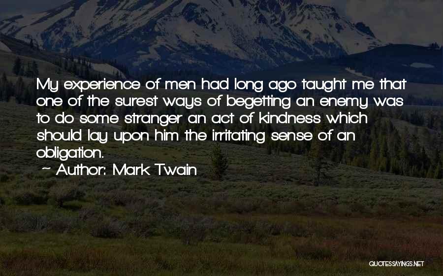 A Stranger's Kindness Quotes By Mark Twain