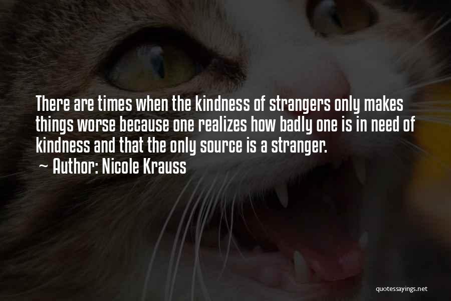 A Stranger's Kindness Quotes By Nicole Krauss