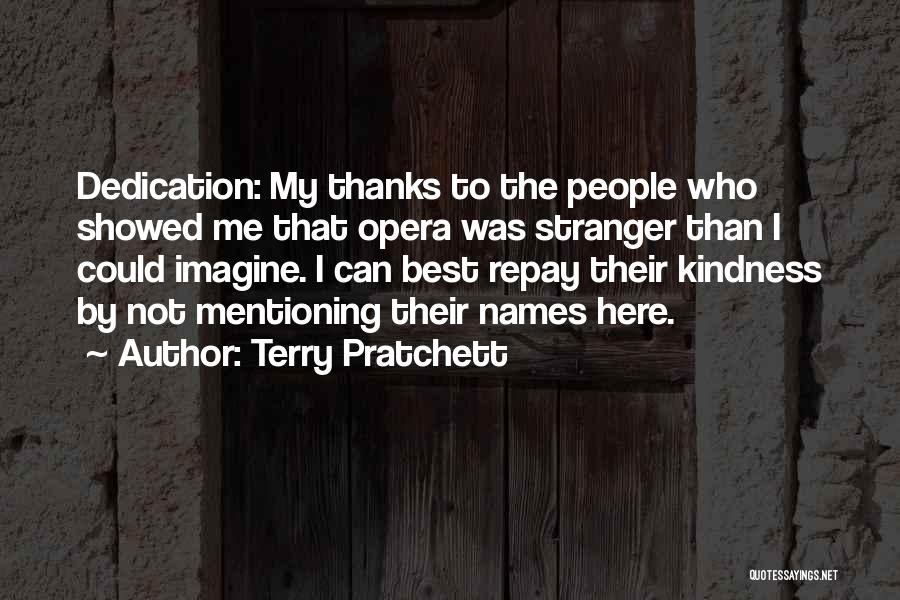 A Stranger's Kindness Quotes By Terry Pratchett